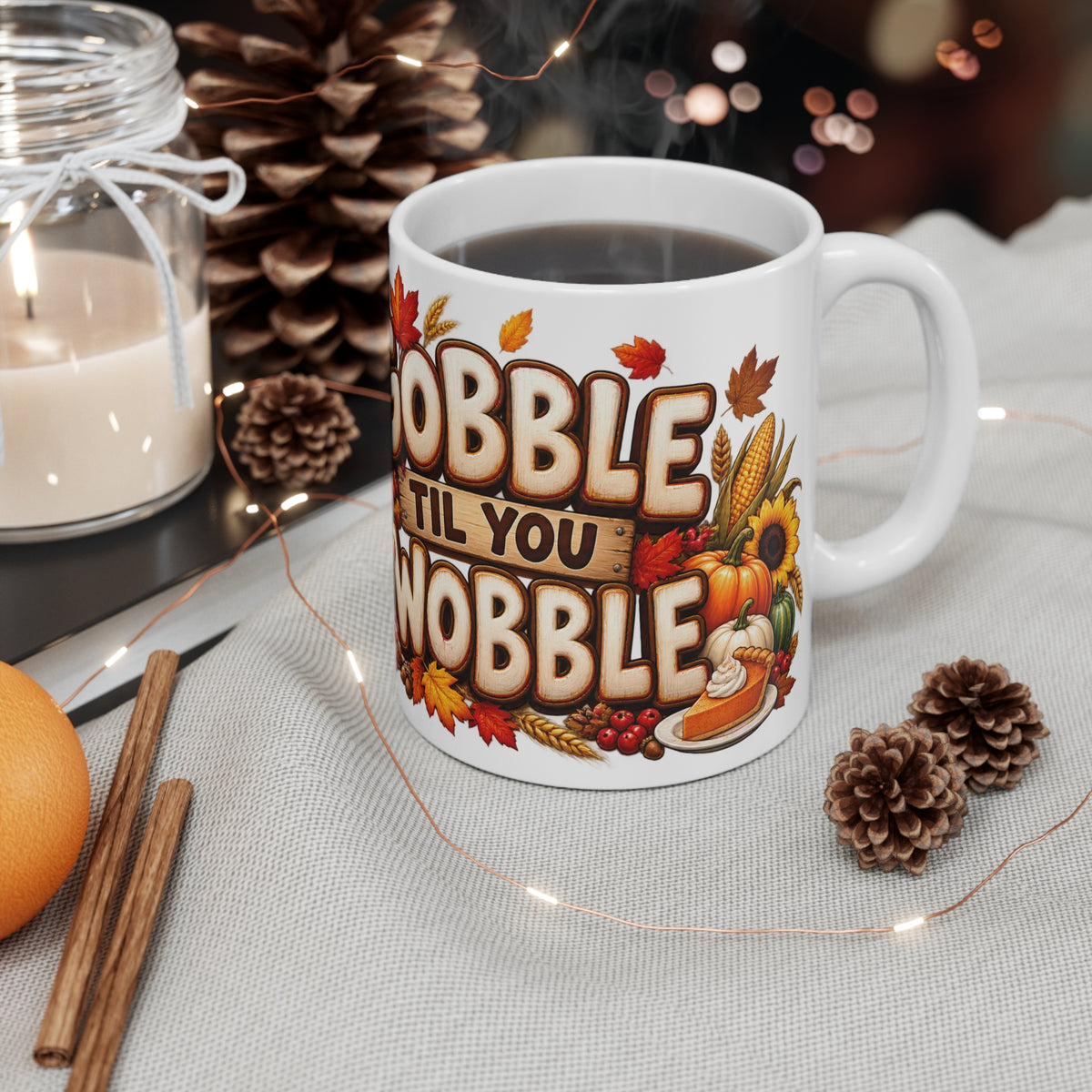 Gobble 'Til You Wobble Mug