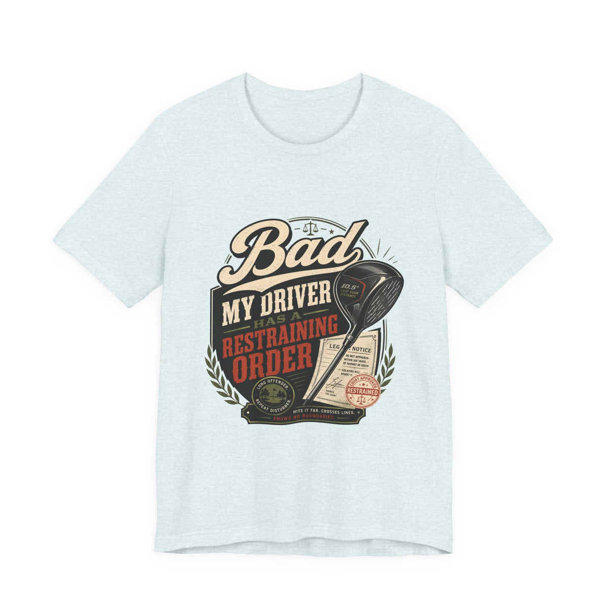 Bad - My Driver Has a Restraining Order