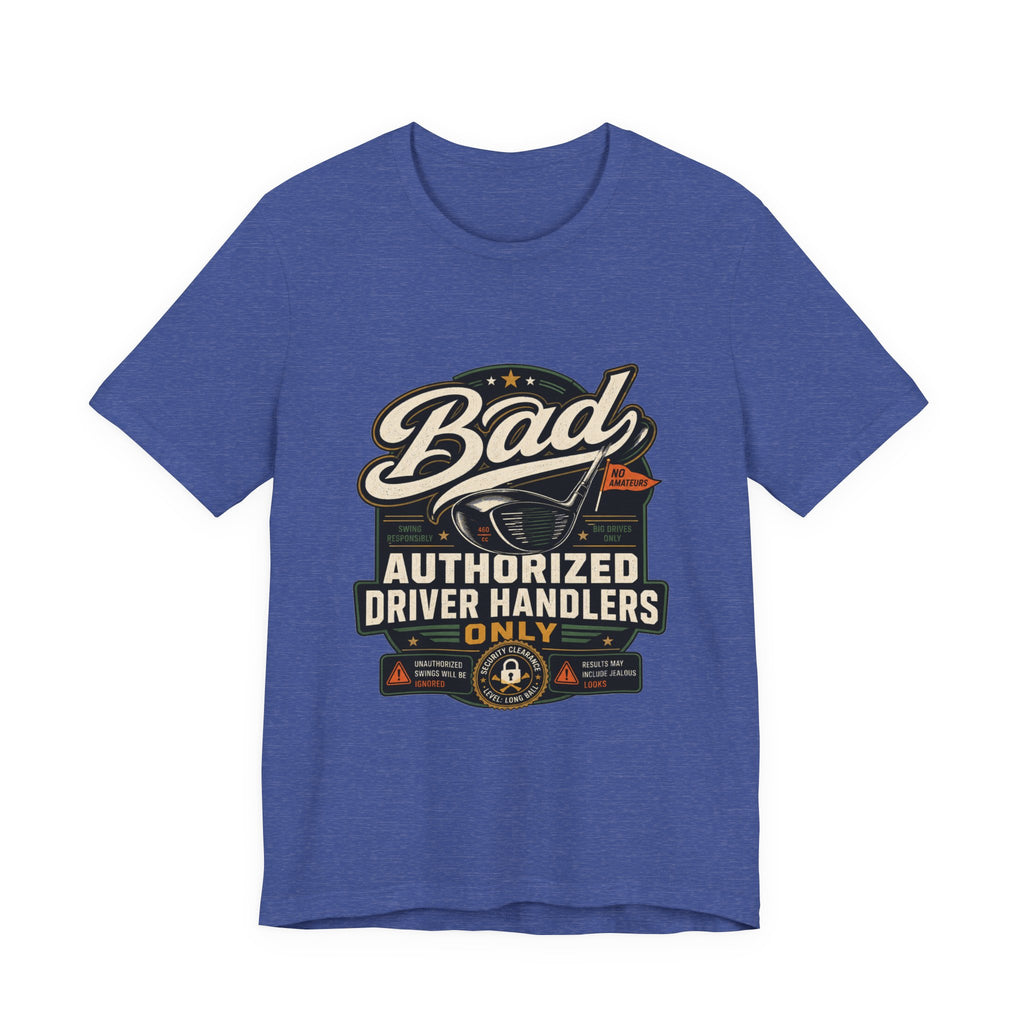 Bad - Authorized Driver Handlers Only