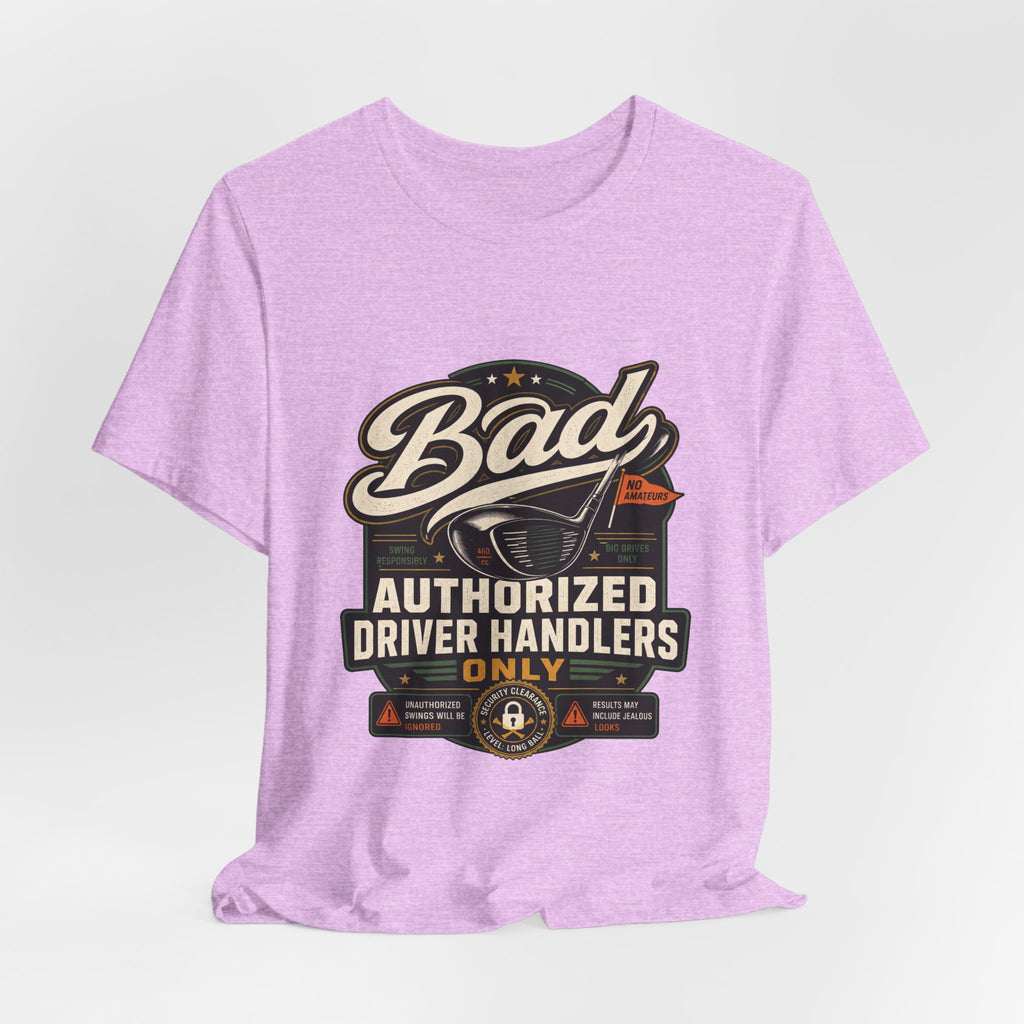 Bad - Authorized Driver Handlers Only