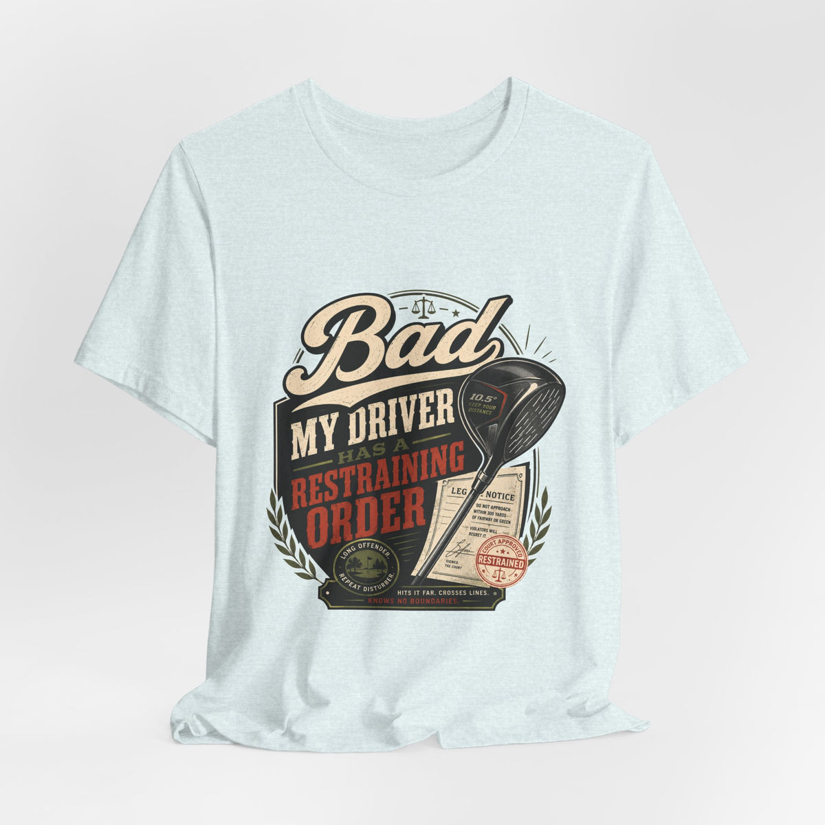 Bad - My Driver Has a Restraining Order