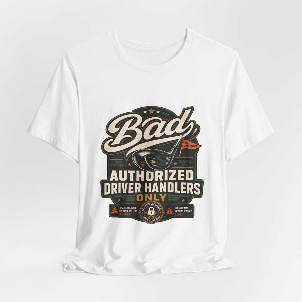 Bad - Authorized Driver Handlers Only