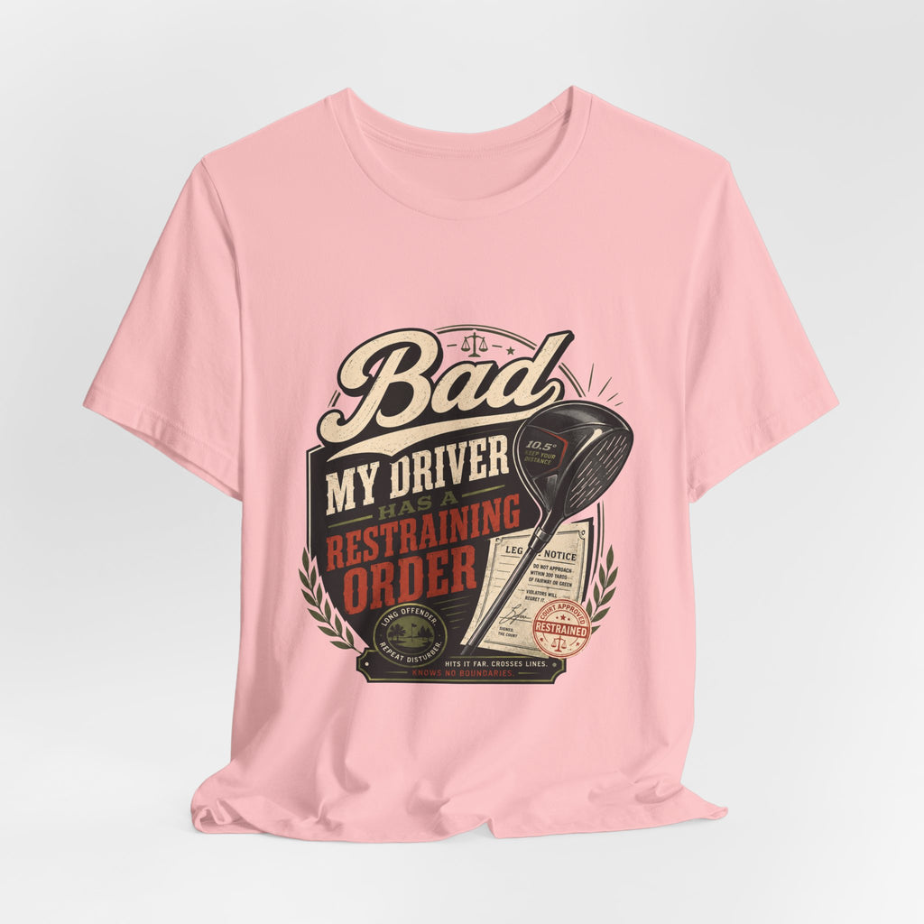 Bad - My Driver Has a Restraining Order