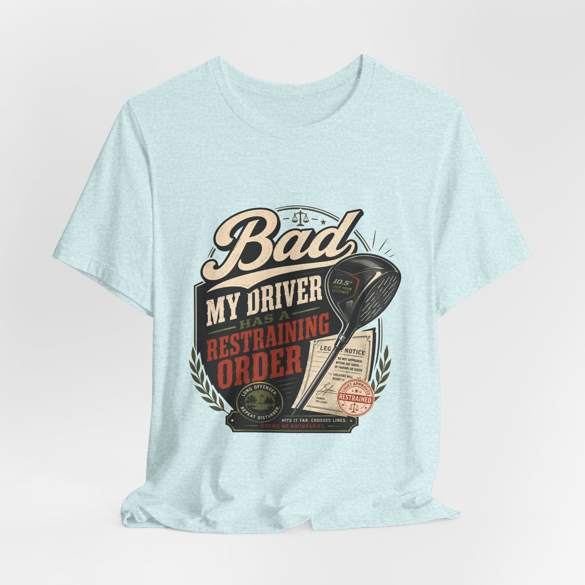 Bad - My Driver Has a Restraining Order