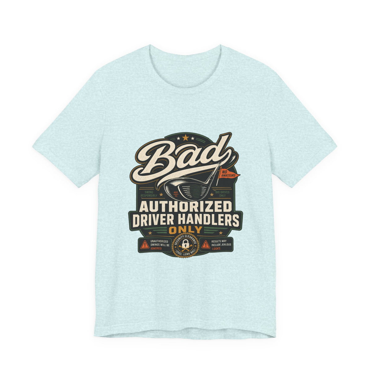 Bad - Authorized Driver Handlers Only