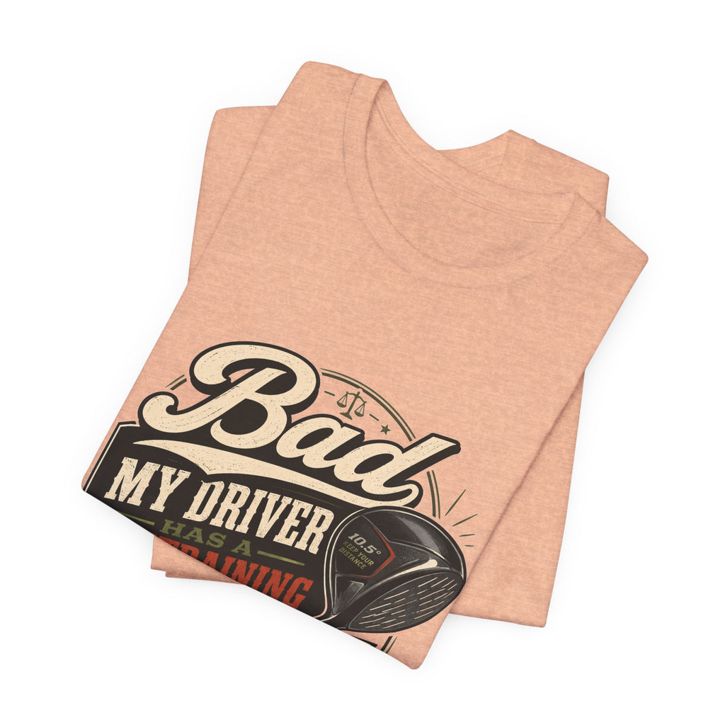 Bad - My Driver Has a Restraining Order