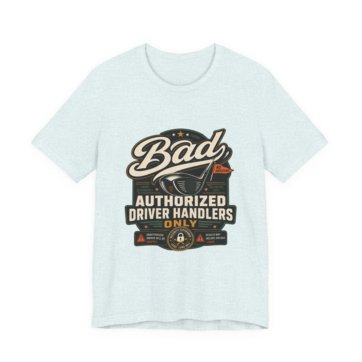 Bad - Authorized Driver Handlers Only