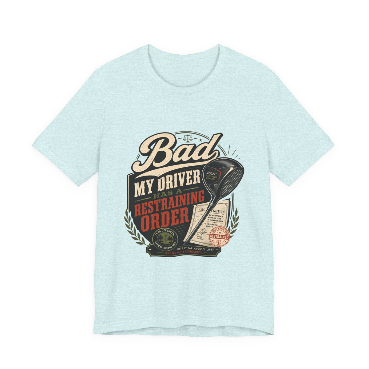 Bad - My Driver Has a Restraining Order