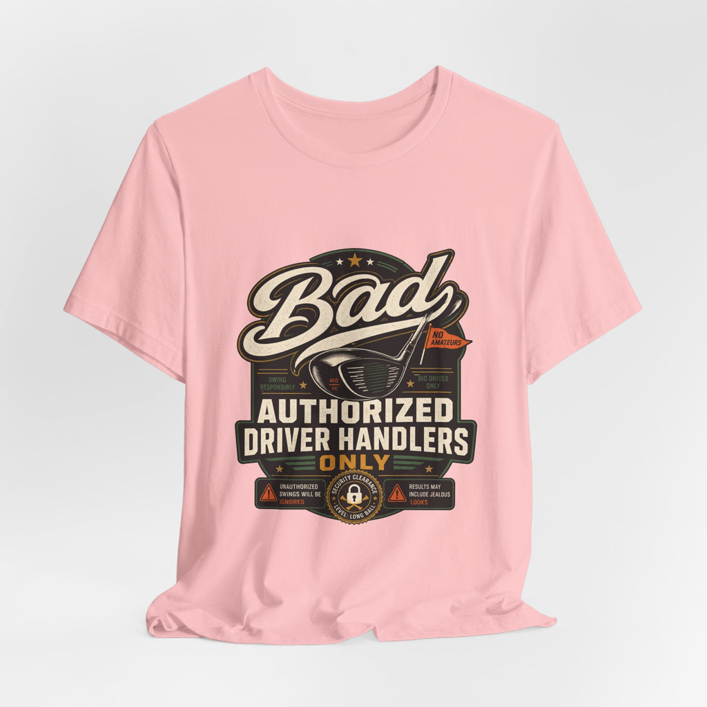 Bad - Authorized Driver Handlers Only
